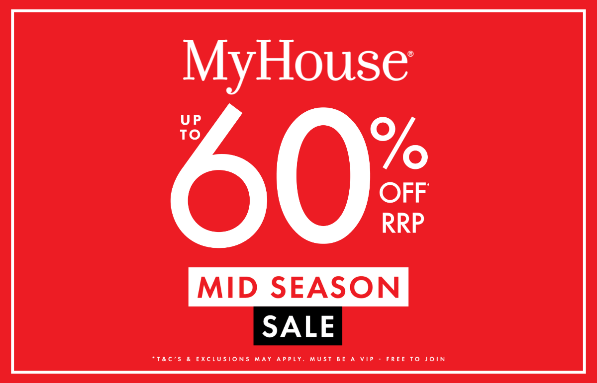 MyHouse - SAVE up to 60% OFF END OF SEASON SALE