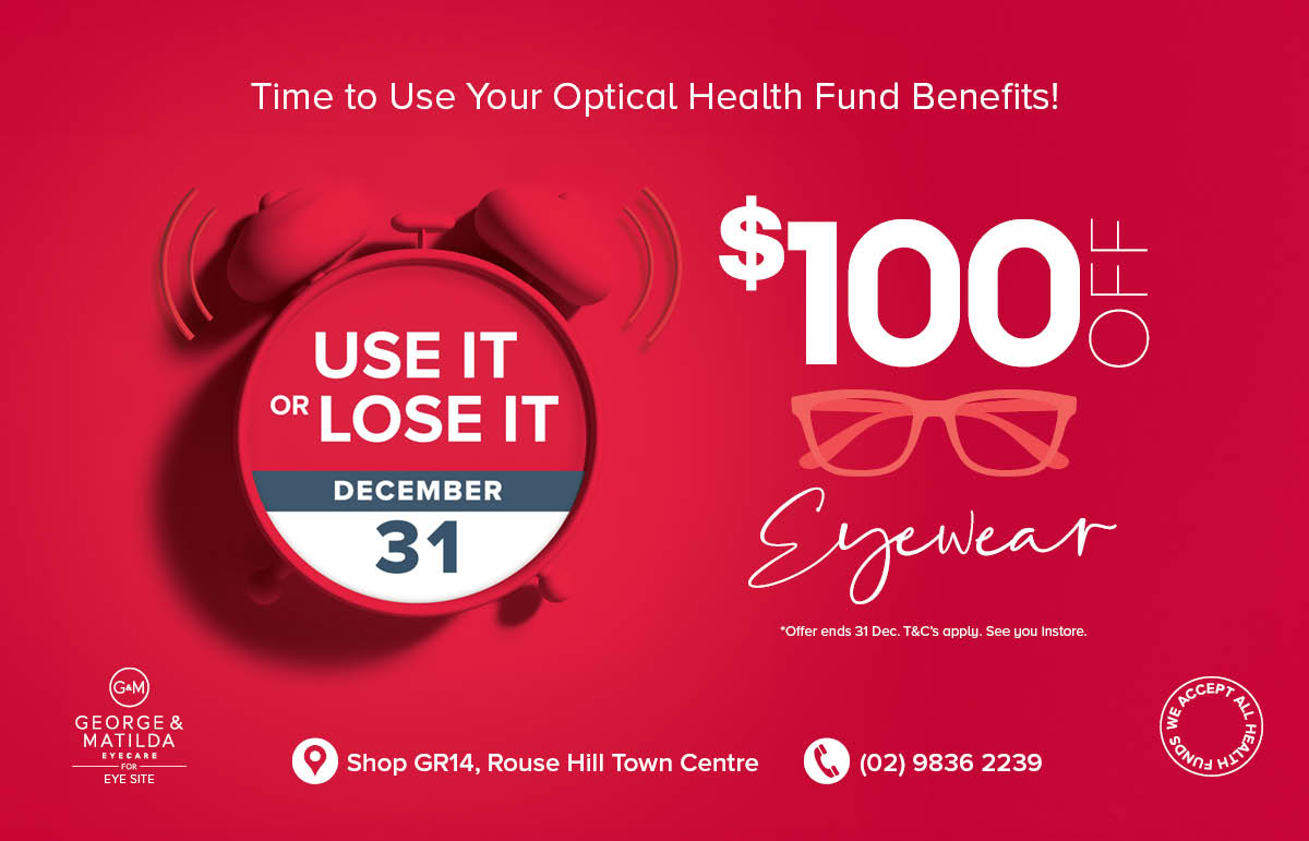 Time to Use Your Optical Health Fund Benefits – Enjoy $100 Off Instore